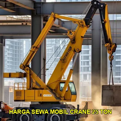 Harga Sewa Mobil Crane 25 Ton untuk Proyek Konstruksi